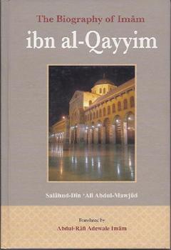 The Biography of ibn al-Qayyim
