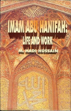 Imam Abu Hanifah - his life and works