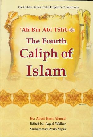 ´Ali Bin Abi Talib- The Fourth Caliph of Islam