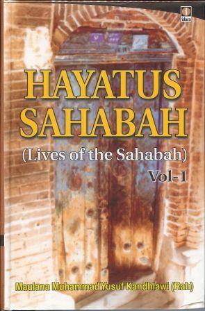 Hayatus Sahabah- Life of the Sahabah