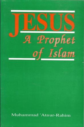 Jesus - a Prophet of Islam