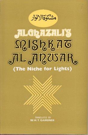Al Ghazali´s Mishkat- The Niche for Lights