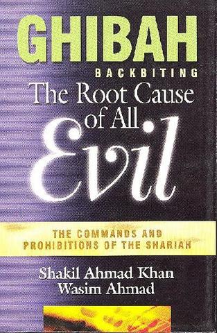 Ghibah - backbiting - the Root Cause of all Evil
